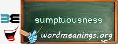 WordMeaning blackboard for sumptuousness